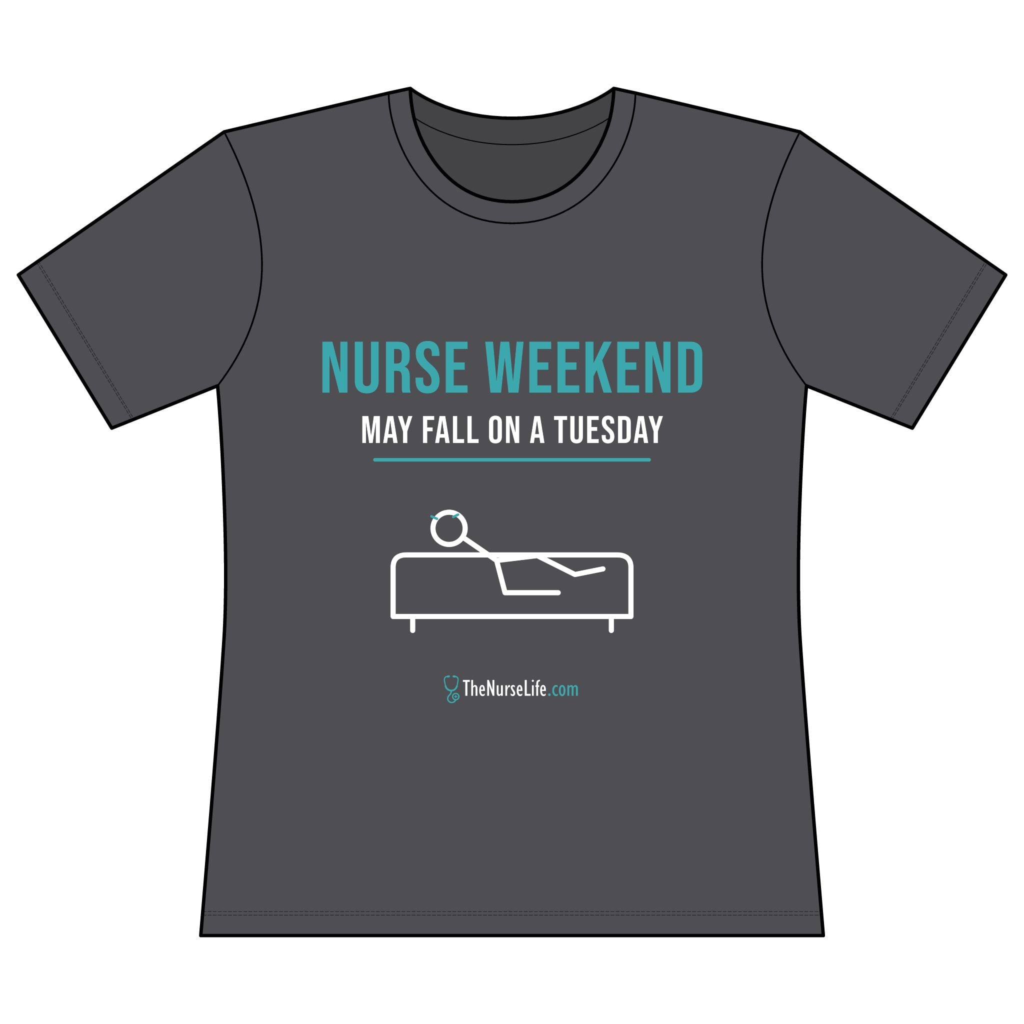 Nurse Weekend May Fall on a Tuesday — Women’s Fitted Tee - Image 13