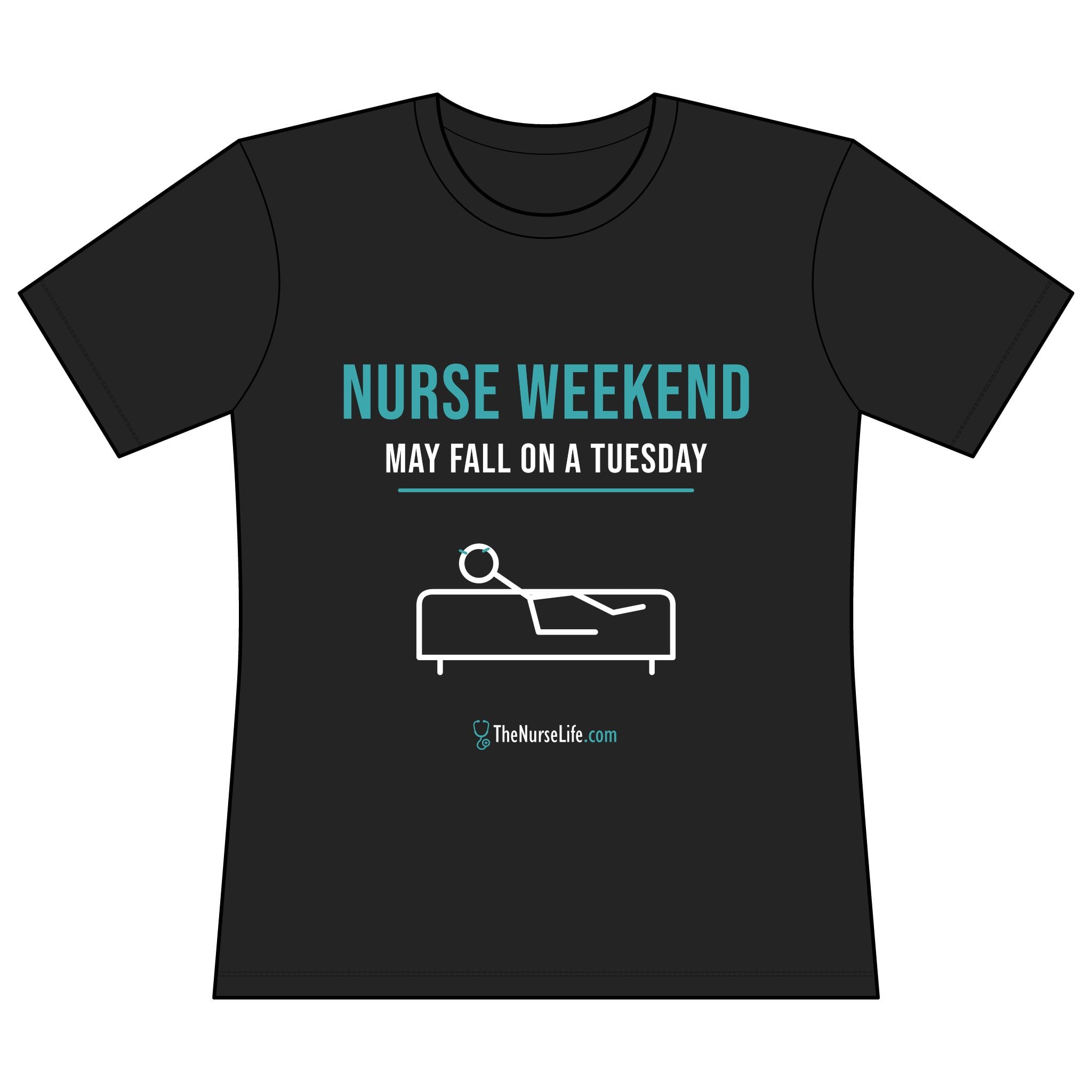 Nurse Weekend May Fall on a Tuesday — Women’s Fitted Tee - Image 9