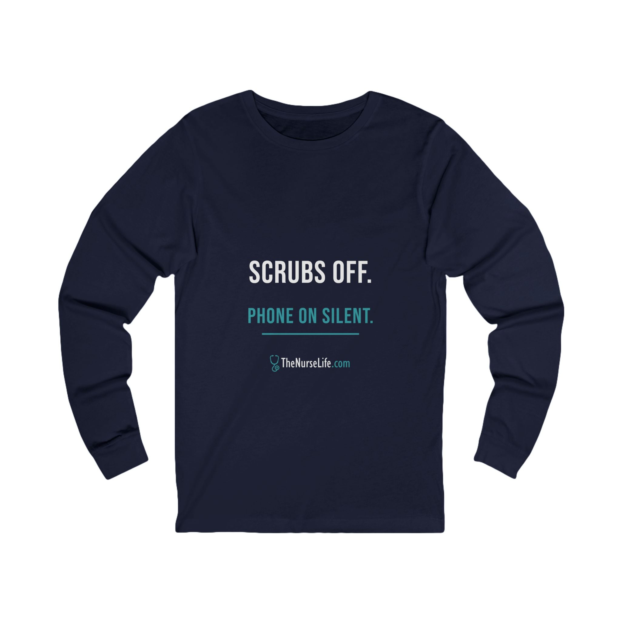 Scrubs Off. Phone on Silent. — Unisex Long-Sleeve Tee - Image 17