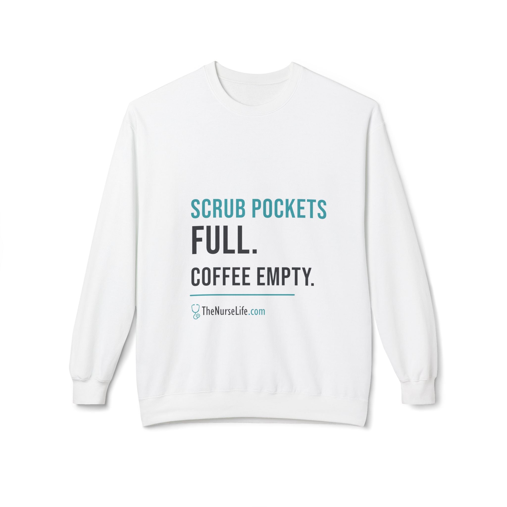 Scrub Pockets Full. Coffee Empty. — Unisex Crewneck