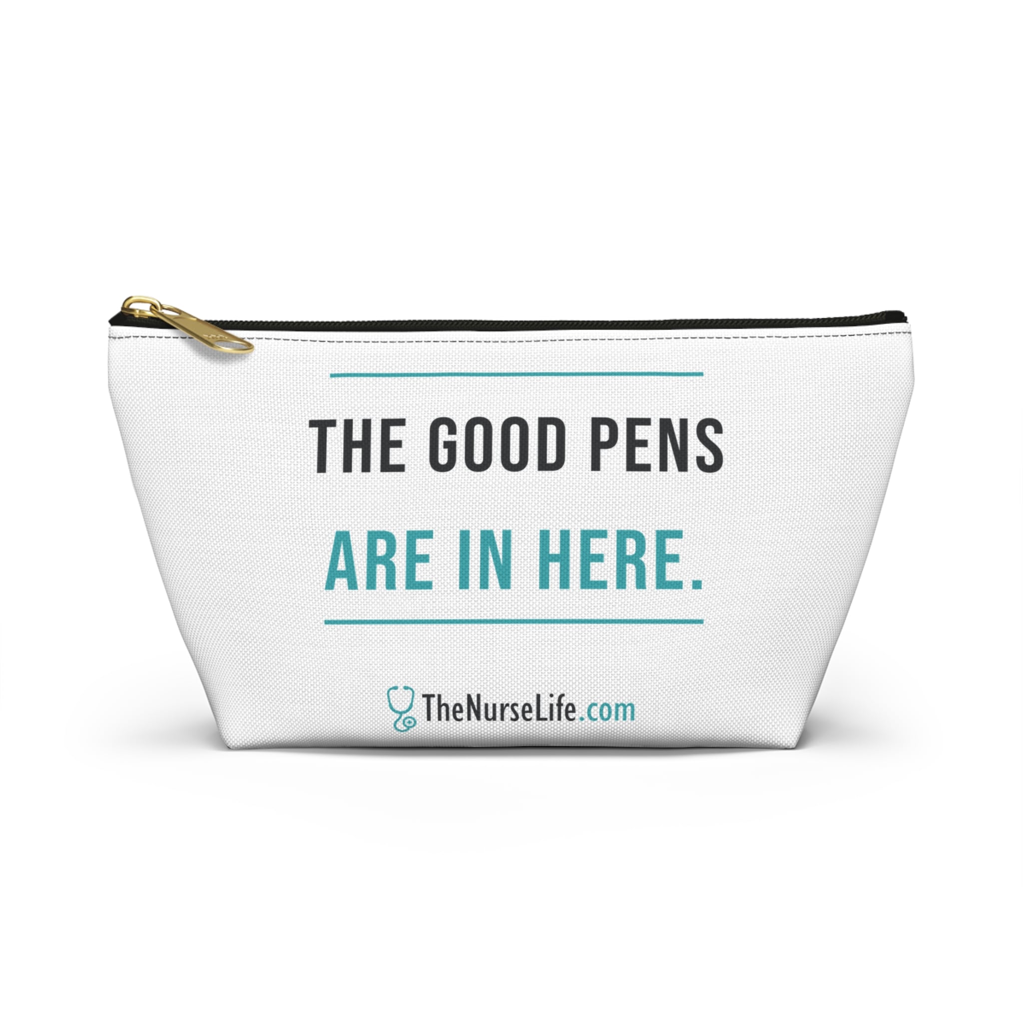 The Good Pens Are in Here — Nurse Accessory Pouch
