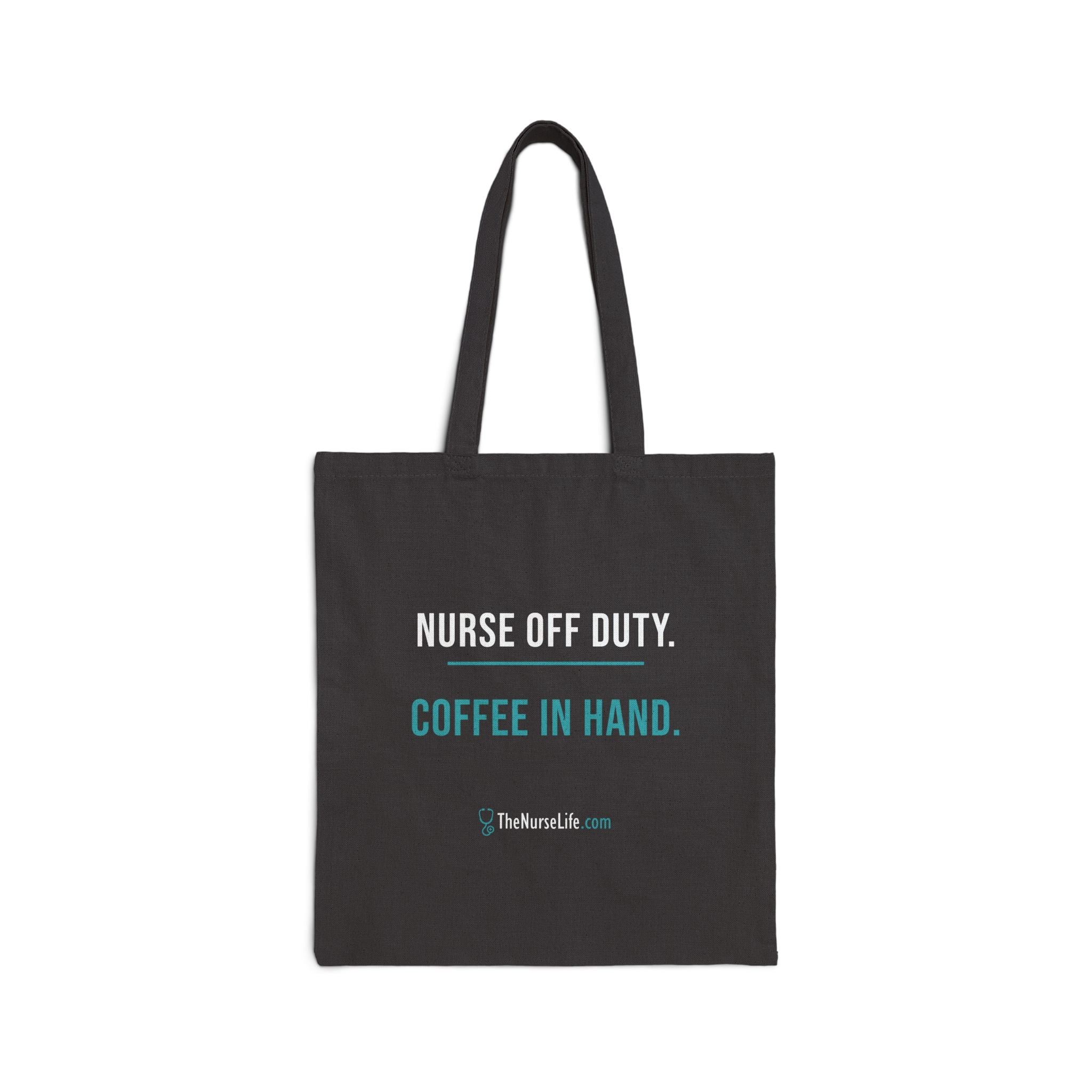 Nurse Off Duty. Coffee in Hand. — Canvas Tote - Image 5