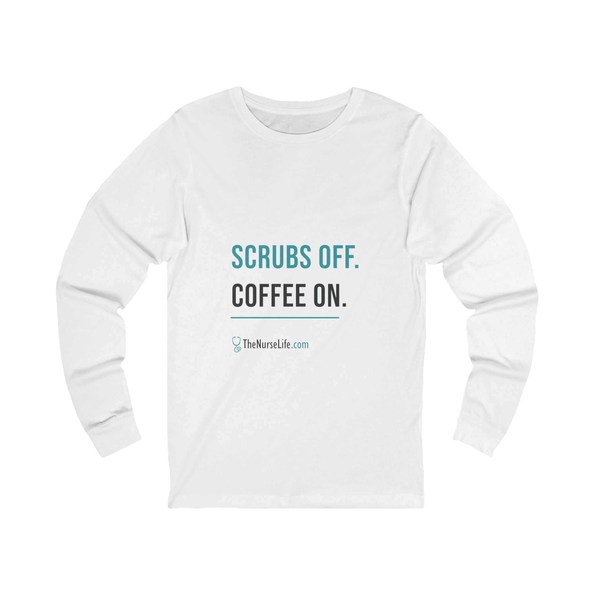 Scrubs Off. Coffee On. — Unisex Long-Sleeve Tee