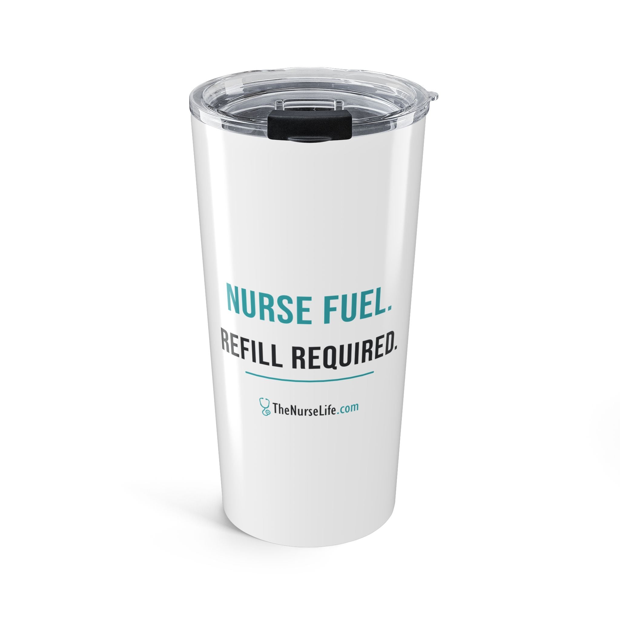 Nurse Fuel. Refill Required. — 20 oz Tumbler