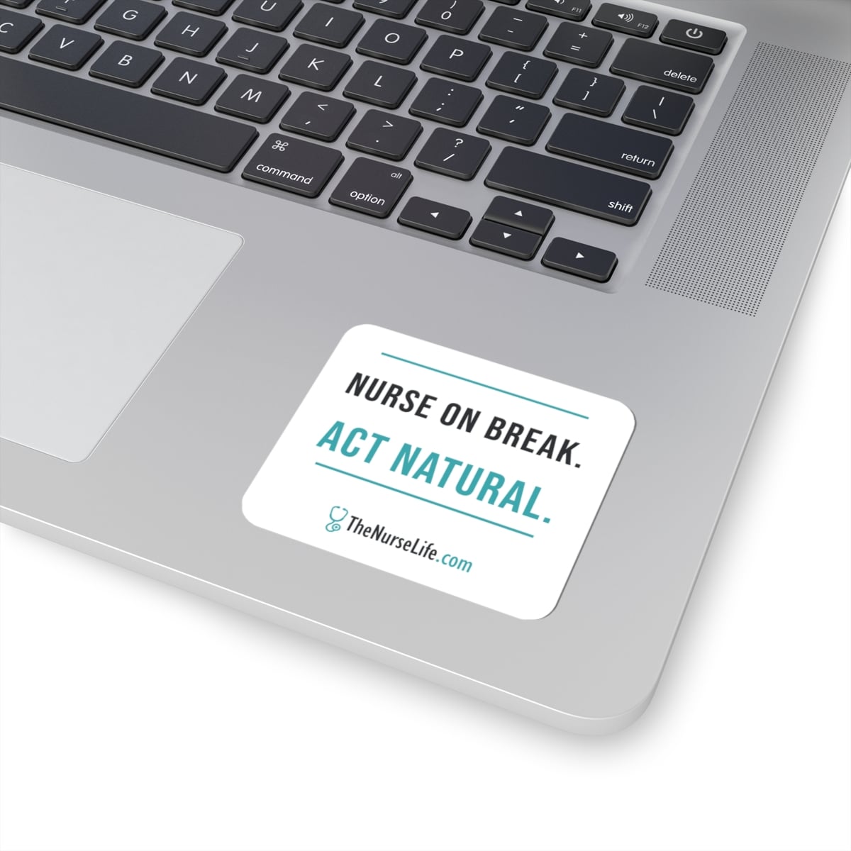 Nurse on Break. Act Natural. — 3-inch Sticker - Image 2