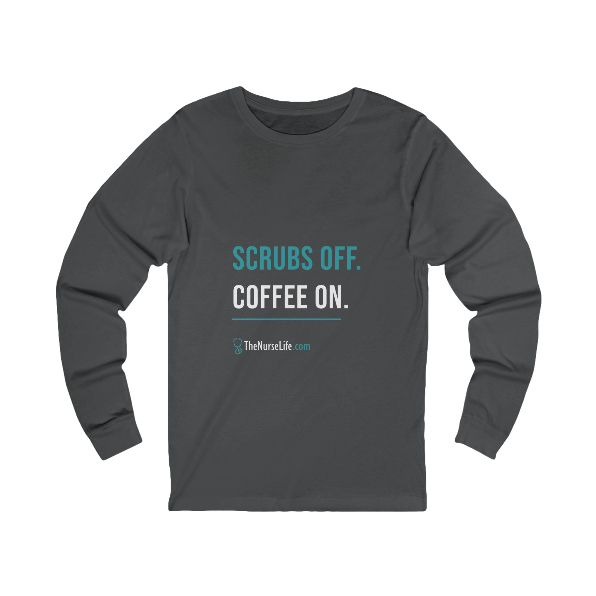 Scrubs Off. Coffee On. — Unisex Long-Sleeve Tee - Image 13