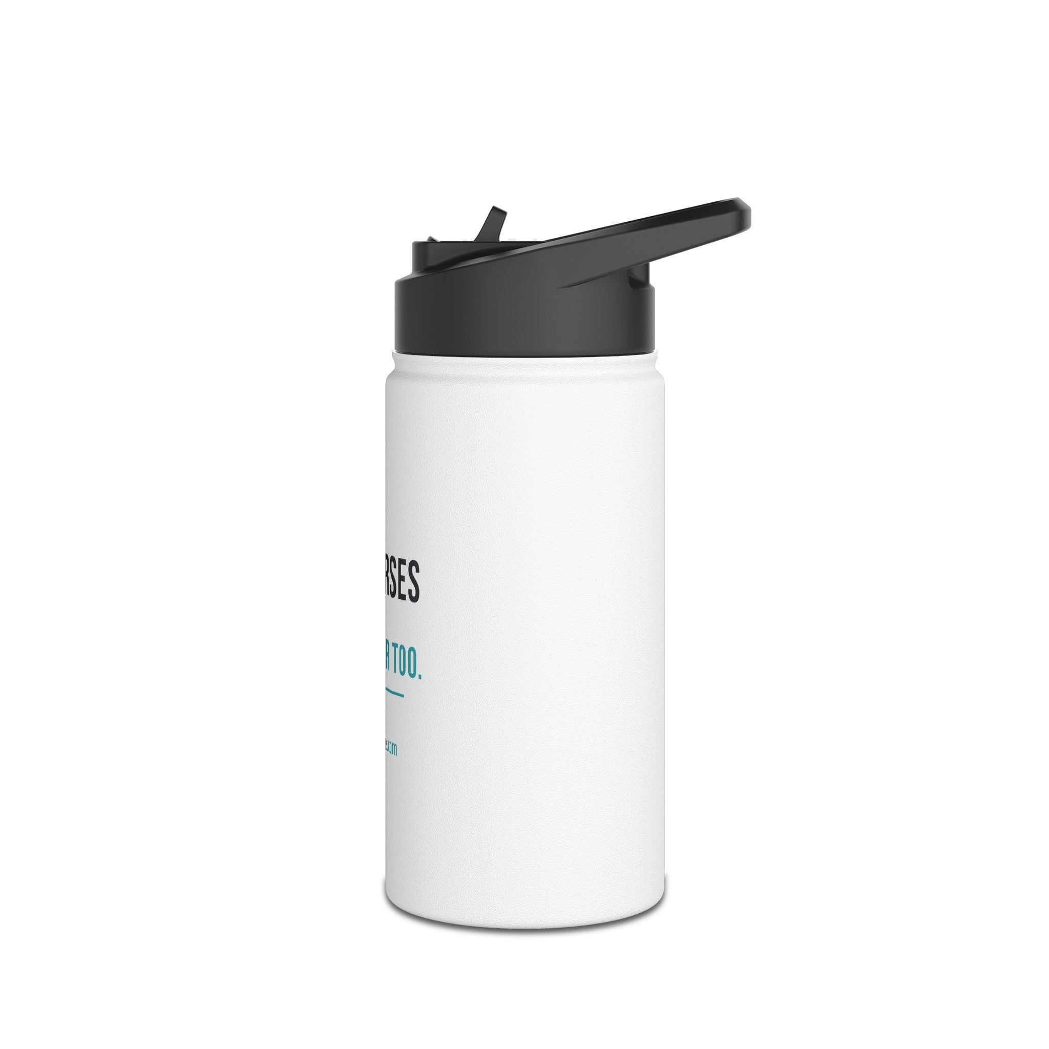 Yes, Nurses Need Water Too — 12 oz Steel Bottle - Image 4