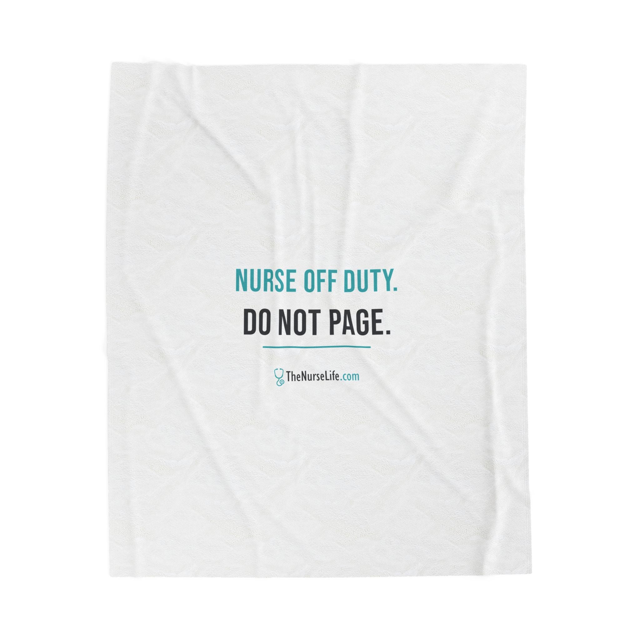 Nurse Off Duty. Do Not Page. — 50 × 60 Plush Blanket